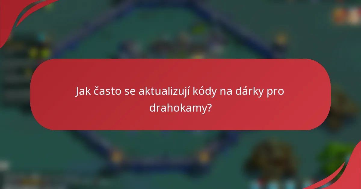 Jak často se aktualizují kódy na dárky pro drahokamy?