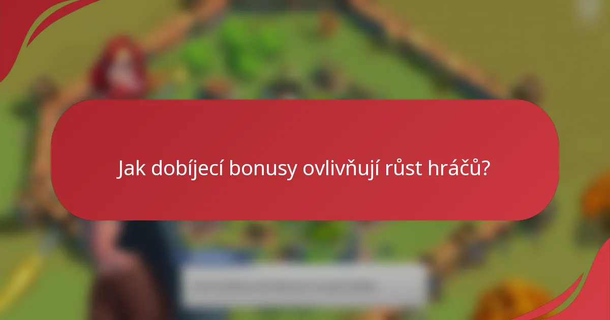 Jak dobíjecí bonusy ovlivňují růst hráčů?