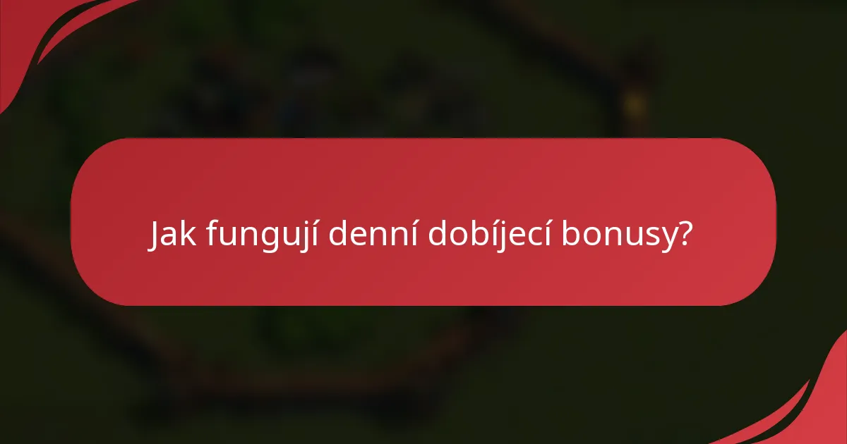 Jak fungují denní dobíjecí bonusy?