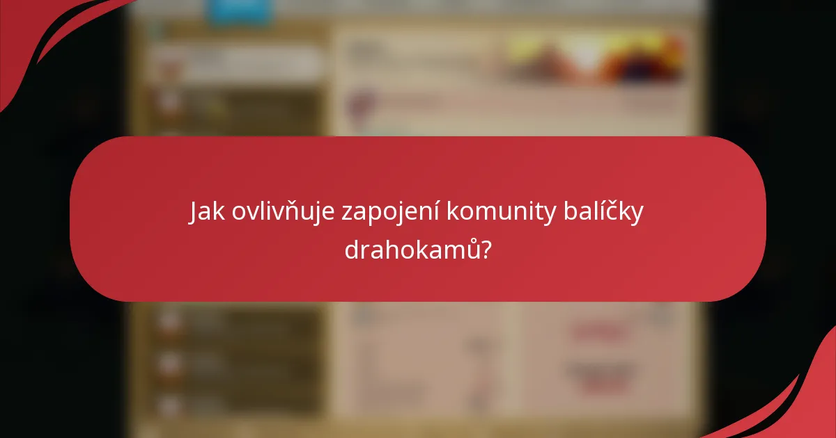 Jak ovlivňuje zapojení komunity balíčky drahokamů?
