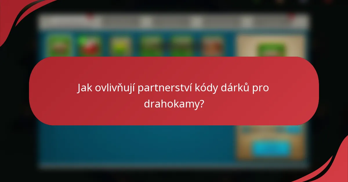 Jak ovlivňují partnerství kódy dárků pro drahokamy?