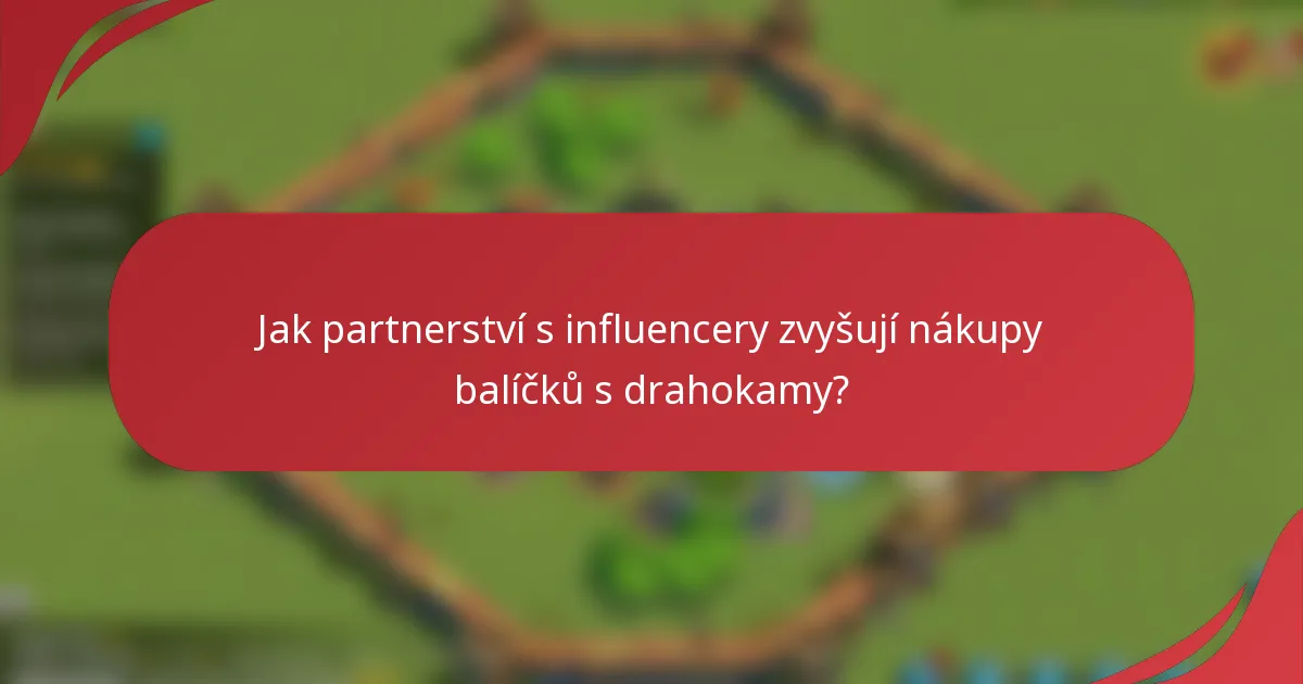 Jak partnerství s influencery zvyšují nákupy balíčků s drahokamy?