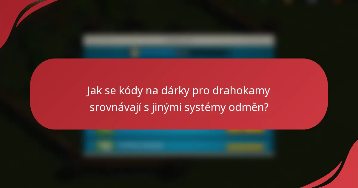 Jak se kódy na dárky pro drahokamy srovnávají s jinými systémy odměn?