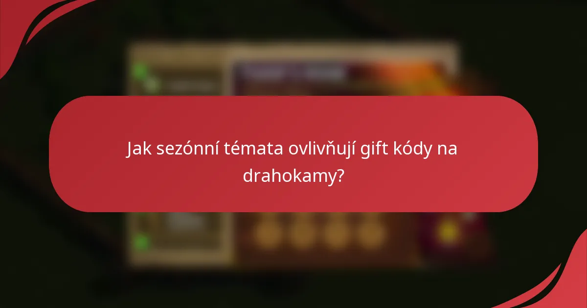 Jak sezónní témata ovlivňují gift kódy na drahokamy?