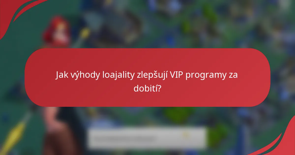 Jak výhody loajality zlepšují VIP programy za dobití?