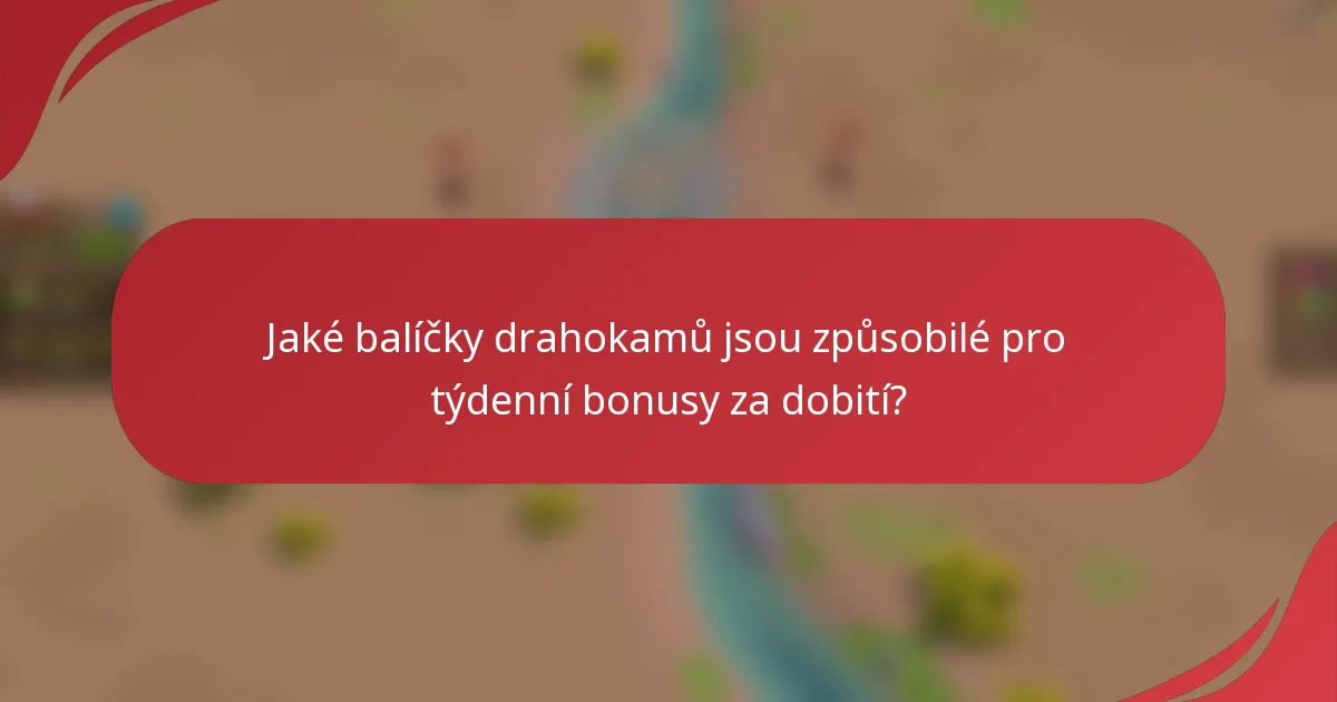 Jaké balíčky drahokamů jsou způsobilé pro týdenní bonusy za dobití?