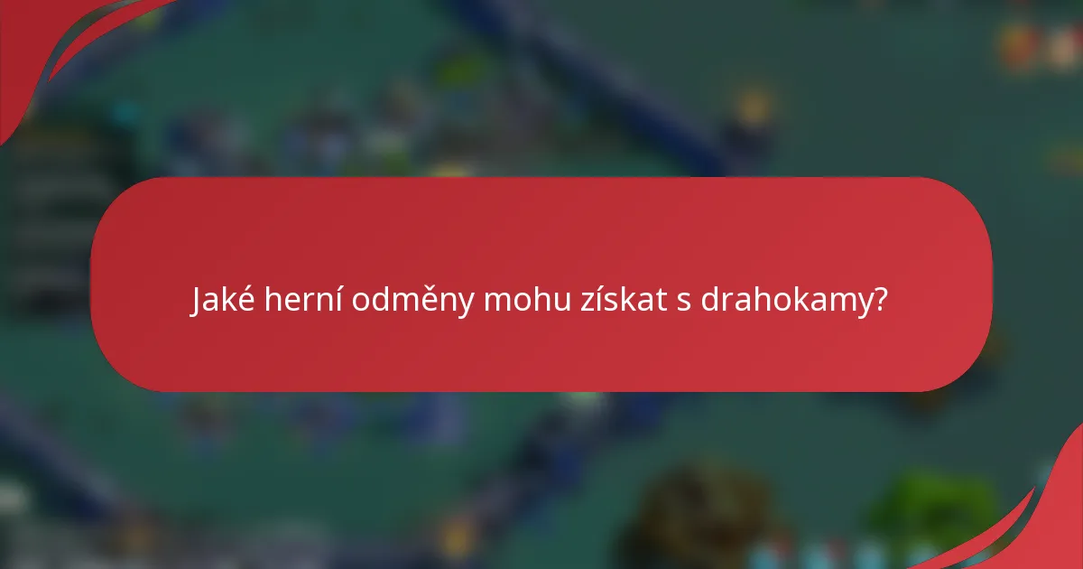 Jaké herní odměny mohu získat s drahokamy?