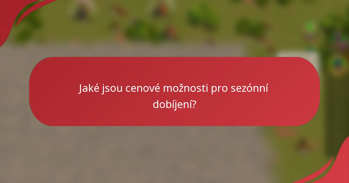 Jaké jsou cenové možnosti pro sezónní dobíjení?
