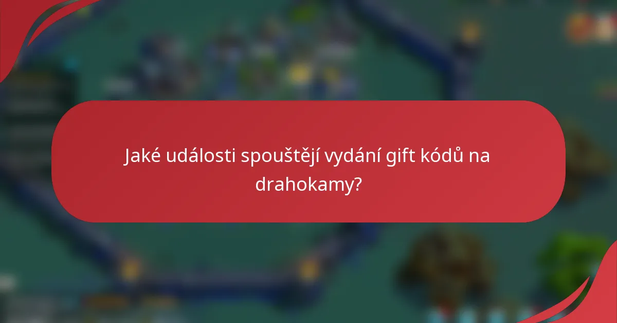Jaké události spouštějí vydání gift kódů na drahokamy?