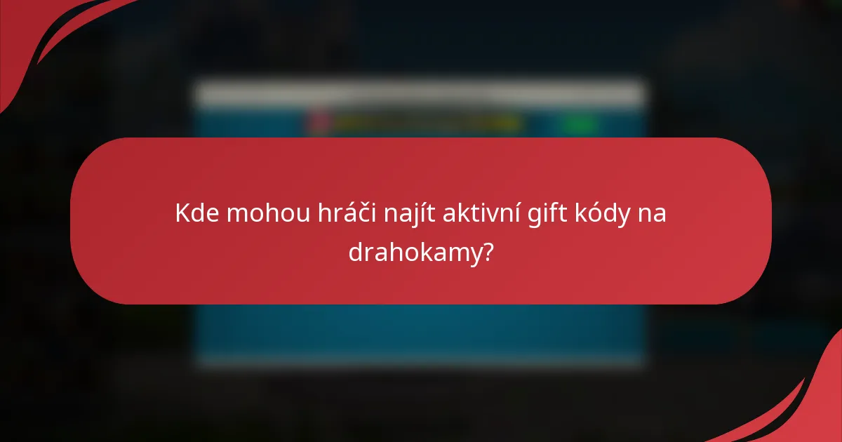 Kde mohou hráči najít aktivní gift kódy na drahokamy?
