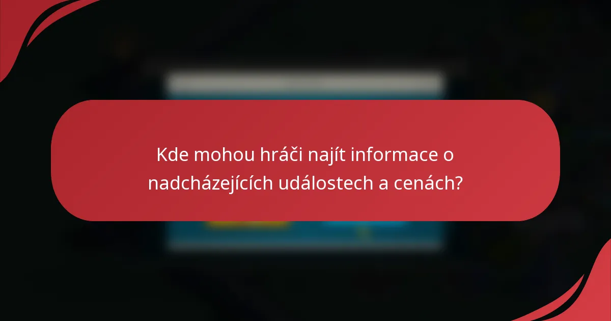 Kde mohou hráči najít informace o nadcházejících událostech a cenách?